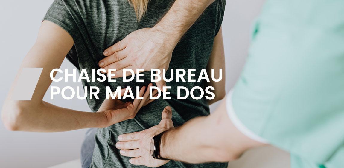 Maux de dos : la Chaise de bureau ergonomique