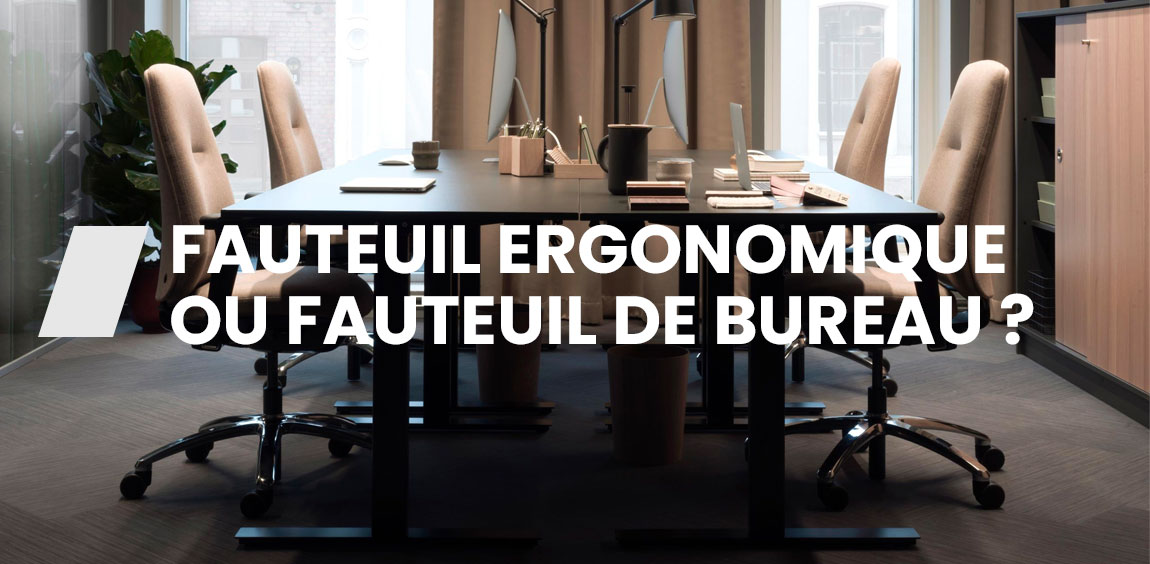 Quelles différences entre un fauteuil ergonomique et un fauteuil de bureau ?